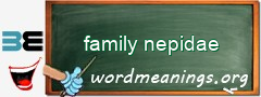 WordMeaning blackboard for family nepidae